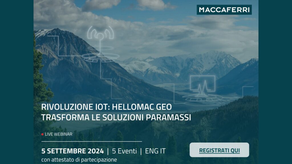 Webinar 5 Settembre: Rivoluzione IoT: HELLOMAC Geo trasforma le protezioni paramassi